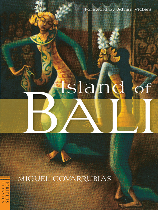 Title details for Island of Bali by Miguel Covarrubias - Available